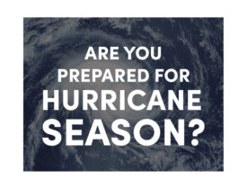 Are You Prepared for Hurricane Season?