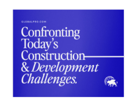 Confronting Construction and Development Challenges: A Recap of GlobalPro’s Exclusive Panel Event