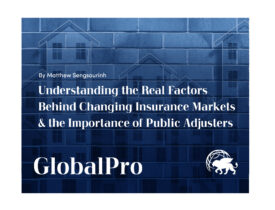Understanding the Real Factors Behind Changing Insurance Markets and the Importance of Public Adjusters