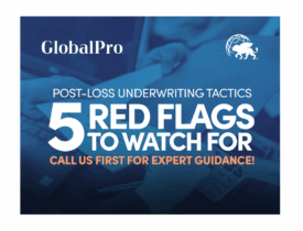 Post-Loss Underwriting Tactics: 5 Red Flags to Watch Out For | Call Us First for Expert Guidance!